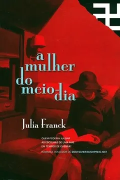 Livro A Mulher Do Meio-Dia - Resumo, Resenha, PDF, etc.