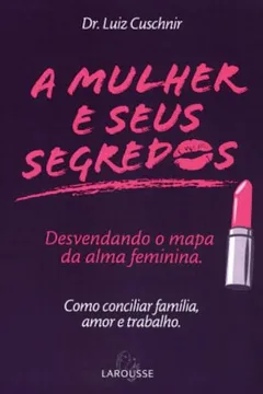Livro A Mulher E Seus Segredos. Desvendando O Mapa - Resumo, Resenha, PDF, etc.