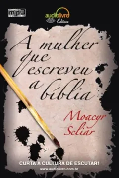 Capa do livro A Mulher Que Escreveu A Bíblia - Audiolivro