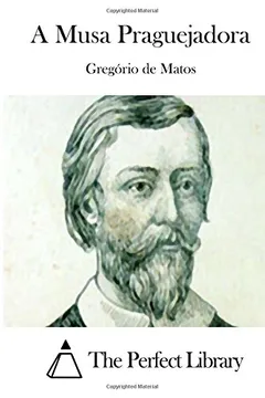Livro A Musa Praguejadora - Resumo, Resenha, PDF, etc.