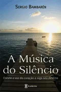Livro A Musica do Silencio - Resumo, Resenha, PDF, etc.