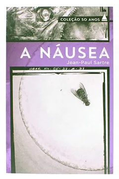 Livro A Náusea - Coleção 50 Anos - Resumo, Resenha, PDF, etc.