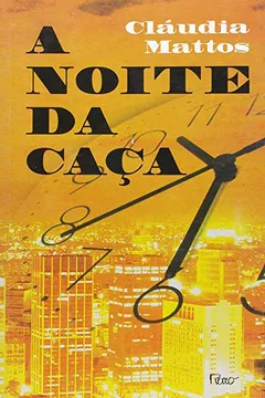 Livro A Noite Da Caça - Resumo, Resenha, PDF, etc.