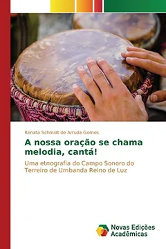 Livro A Nossa Oracao Se Chama Melodia, Canta! - Resumo, Resenha, PDF, etc.