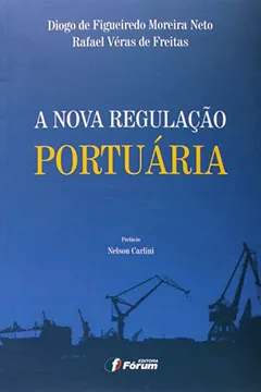 Livro A Nova Regulação Portuária - Resumo, Resenha, PDF, etc.