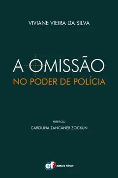 Livro A Omissão no Poder de Polícia - Resumo, Resenha, PDF, etc.