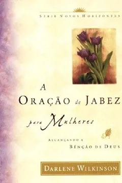 Livro A Oração de Jabez Para Mulheres - Resumo, Resenha, PDF, etc.