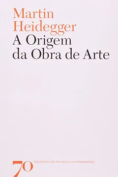 Livro A Origem da Obra de Arte - Resumo, Resenha, PDF, etc.