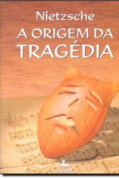 Livro A Origem Da Tragedia - Resumo, Resenha, PDF, etc.