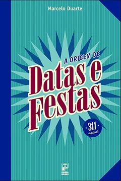 Livro A Origem de Datas e Festas - Resumo, Resenha, PDF, etc.
