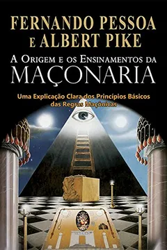 Livro A Origem e os Ensinamentos da Maçonaria - Resumo, Resenha, PDF, etc.