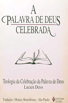 Livro A Palavra De Deus Celebrada. Teologia Da Celebração Da Palavra - Resumo, Resenha, PDF, etc.