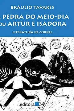 Livro A Pedra do Meio-Dia ou Artur e Isadora - Resumo, Resenha, PDF, etc.