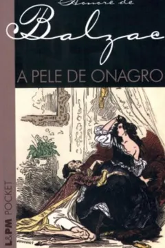 Livro A Pele De Onagro - Coleção L&PM Pocket - Resumo, Resenha, PDF, etc.
