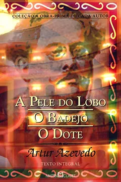 Livro A Pele do Lobo. O Badejo. O Dote - Resumo, Resenha, PDF, etc.