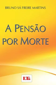 Livro A Pensão por Morte - Resumo, Resenha, PDF, etc.