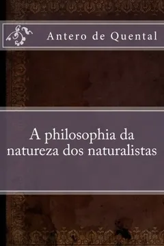 Livro A Philosophia Da Natureza DOS Naturalistas - Resumo, Resenha, PDF, etc.