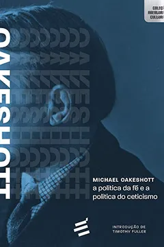 Livro A Política da fé e a Política do Ceticismo - Resumo, Resenha, PDF, etc.