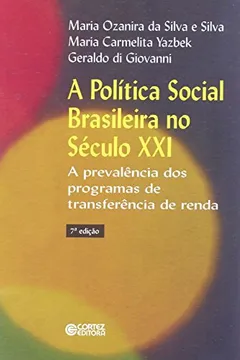 Livro A Política Social Brasileira no Século XXI. A Prevalência dos Programas de Transferência de Renda - Resumo, Resenha, PDF, etc.