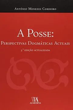Livro A Posse. Perspectivas Dogmáticas Actuais - Resumo, Resenha, PDF, etc.