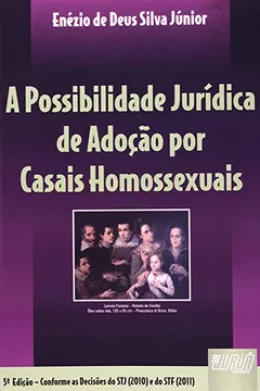 Livro A Possibilidade Jurídica de Adoção por Casais Homossexuais - Resumo, Resenha, PDF, etc.