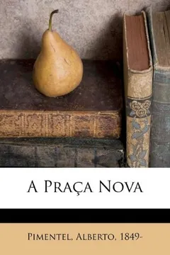Livro A Praca Nova - Resumo, Resenha, PDF, etc.