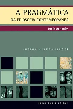 Livro A Pragmática Na Filosofia Contemporânea. Coleção Passo-a-Passo Filosofia - Resumo, Resenha, PDF, etc.