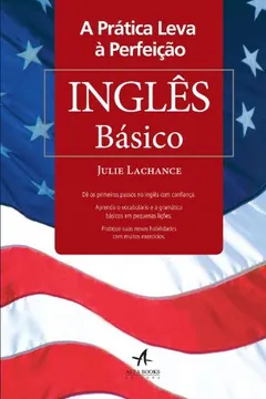 Livro A Prática Leva a Perfeição. Inglês Básico - Resumo, Resenha, PDF, etc.
