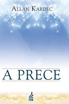 Livro A Prece - Resumo, Resenha, PDF, etc.