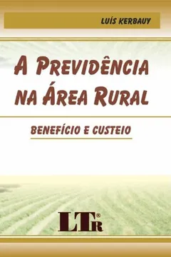 Livro A Previdência na Área Rural. Benefício e Custeio - Resumo, Resenha, PDF, etc.