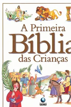 Livro A Primeira Bíblia Das Crianças - Resumo, Resenha, PDF, etc.