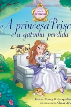Livro A Princesa Priscila E A Gatinha Perdida - Resumo, Resenha, PDF, etc.