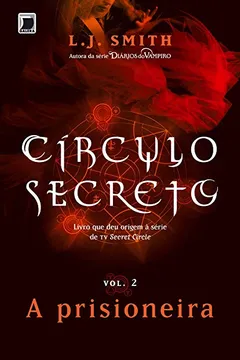 Livro A Prisioneira. Circulo Secreto - Resumo, Resenha, PDF, etc.