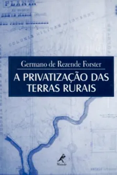 Livro A Privatização das Terras Rurais - Resumo, Resenha, PDF, etc.