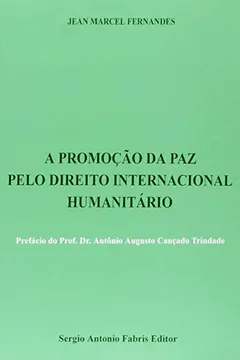 Livro A Promoção da Paz Pelo Direito Internacional Humanitário - Resumo, Resenha, PDF, etc.