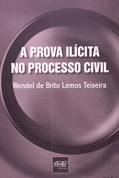 Livro A Prova Ilícita No Processo Civil - Resumo, Resenha, PDF, etc.