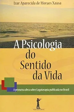 Livro A Psicologia do Sentido da Vida - Resumo, Resenha, PDF, etc.