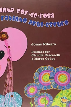 Livro A Ratinha Cor De Rosa Do Rabinho Azul Escuro - Resumo, Resenha, PDF, etc.