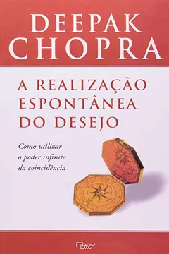 Livro A Realização Espontânea do Desejo - Resumo, Resenha, PDF, etc.