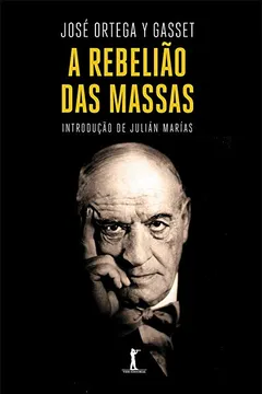 Livro A Rebelião das Massas - Resumo, Resenha, PDF, etc.
