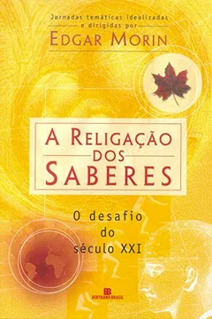Livro A Religação dos Saberes - Resumo, Resenha, PDF, etc.