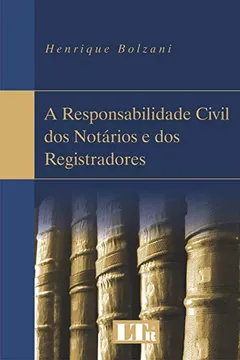 Livro A Responsabilidade Civil dos Notários e dos Registradores - Resumo, Resenha, PDF, etc.
