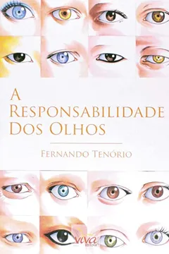 Livro A Responsabilidade dos Olhos - Resumo, Resenha, PDF, etc.