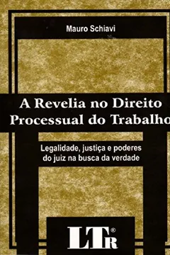 Livro A Revelia no Direito Processual do Trabalho - Resumo, Resenha, PDF, etc.
