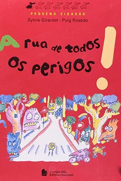 Livro A Rua De Todos Os Perigos - Coleção Pequeno Cidadão - Resumo, Resenha, PDF, etc.
