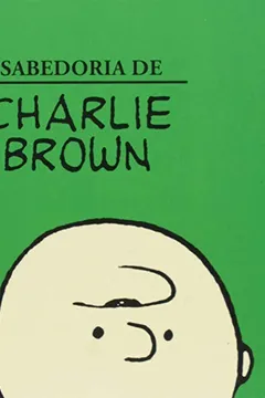 Livro A Sabedoria de Charlie Brown - Resumo, Resenha, PDF, etc.
