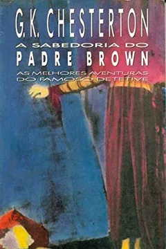 Livro A Sabedoria do Padre Brown - Resumo, Resenha, PDF, etc.
