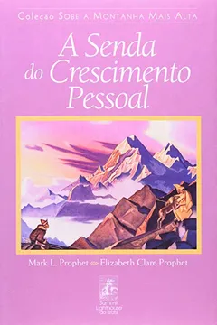 Livro A Senda Do Crescimento Pessoal - Resumo, Resenha, PDF, etc.