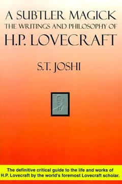 Livro A Subtler Magick: The Writings and Philosophy of H. P. Lovecraft - Resumo, Resenha, PDF, etc.