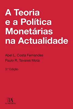 Livro A Teoria e a Política Monetárias na Actualidade - Resumo, Resenha, PDF, etc.